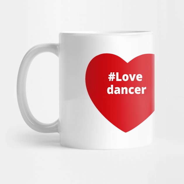 Love Dancer - Hashtag Heart by support4love